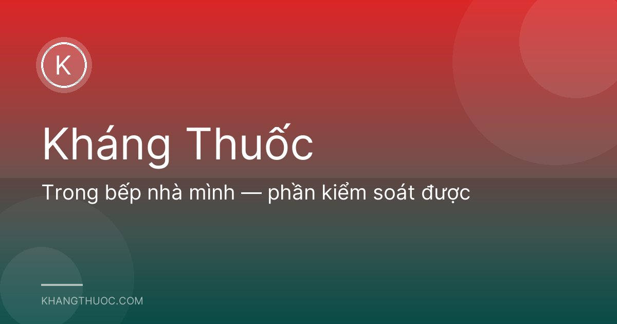 Trong bếp nhà mình — phần kiểm soát được